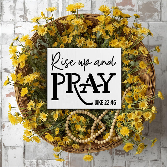Rise up and Pray