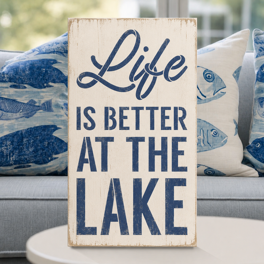 Life Is Better at the Lake Sign | Blue & White Lake House Decor