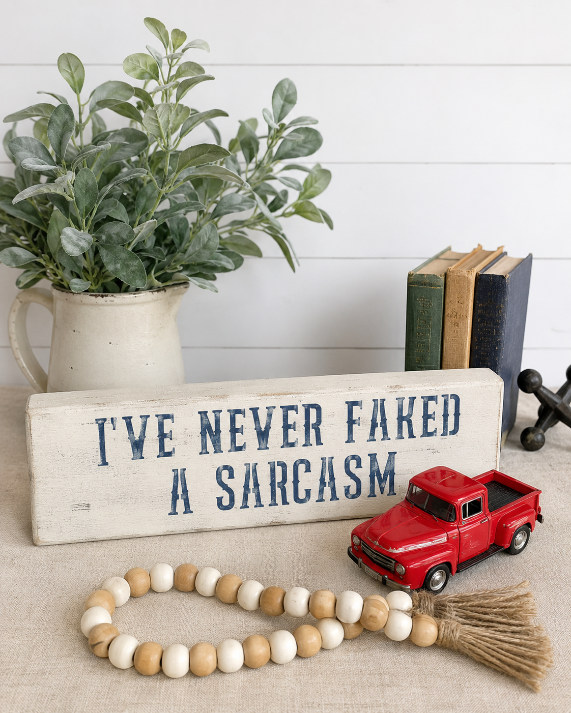 I've Never Faked a Sarcasm — Wood Sign